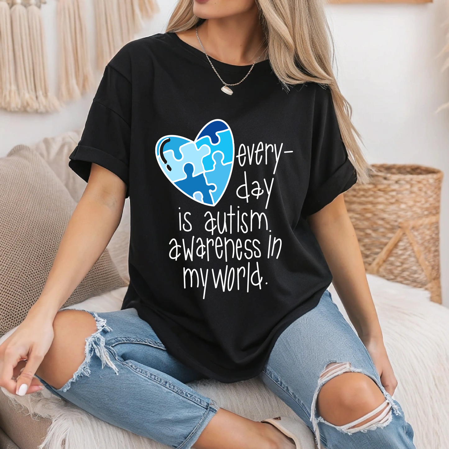 Every Day is autism awareness in my world shirt