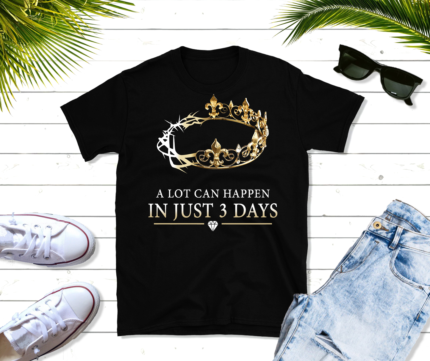 A lot can happen in just 3 days shirt