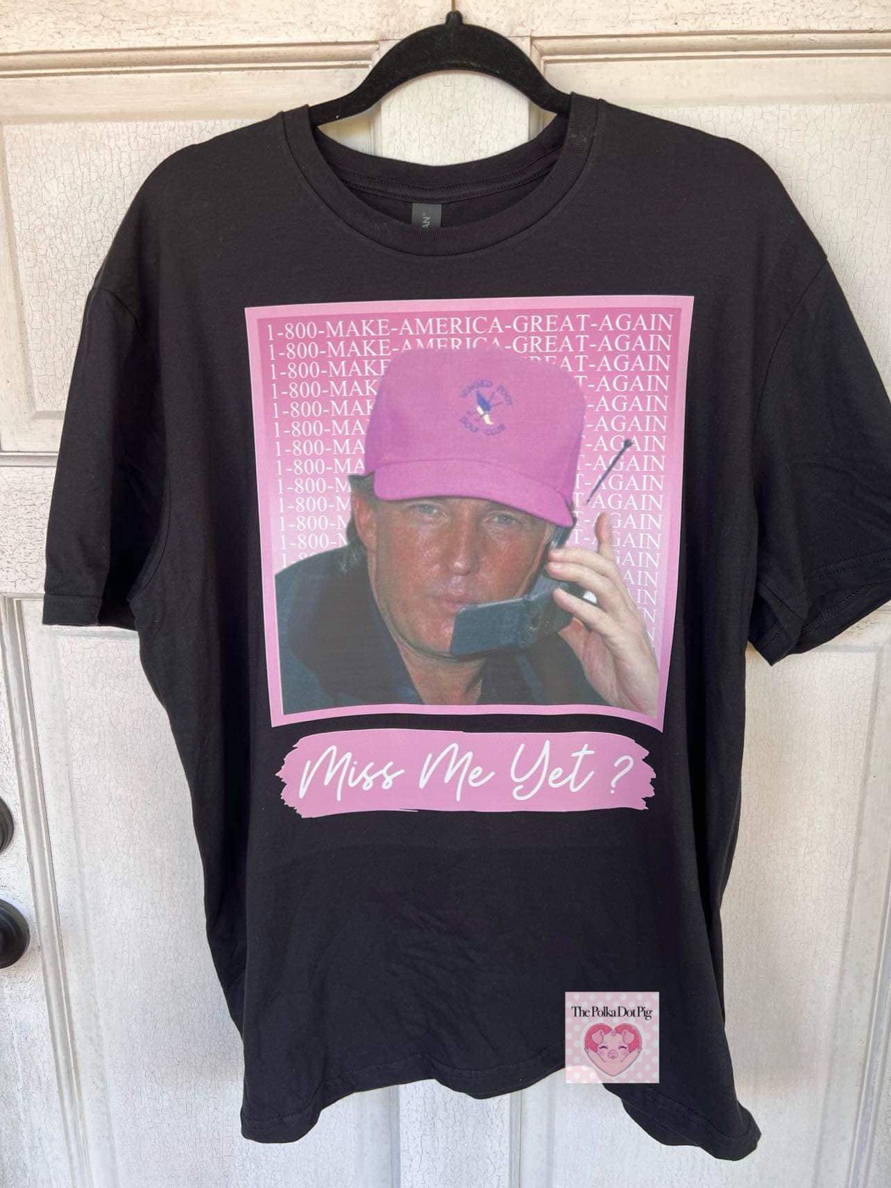 Miss Me Yet Trump Tee