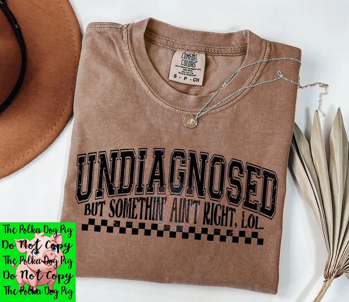 Undiagnosed but something aint right shirts