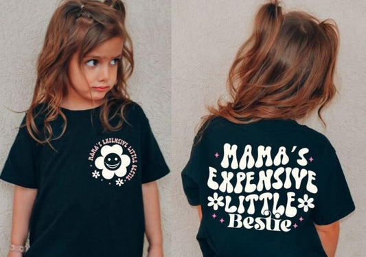 Mamas expensive little bestie tee