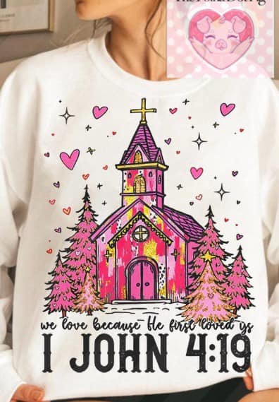 We love because he first loved us Shirts