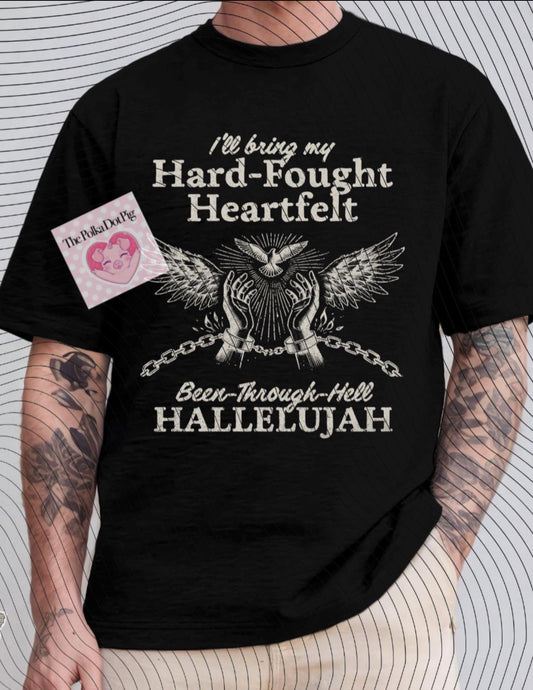 I’ll bring my hard fought heartfelt hallelujah shirt