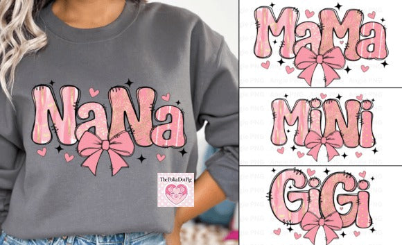 Valentines Nana, Mama, Mini or Gigi shirts