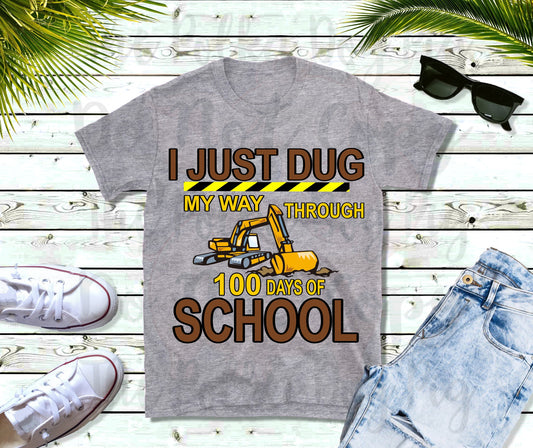 I just dug my way through 100 days of school tee