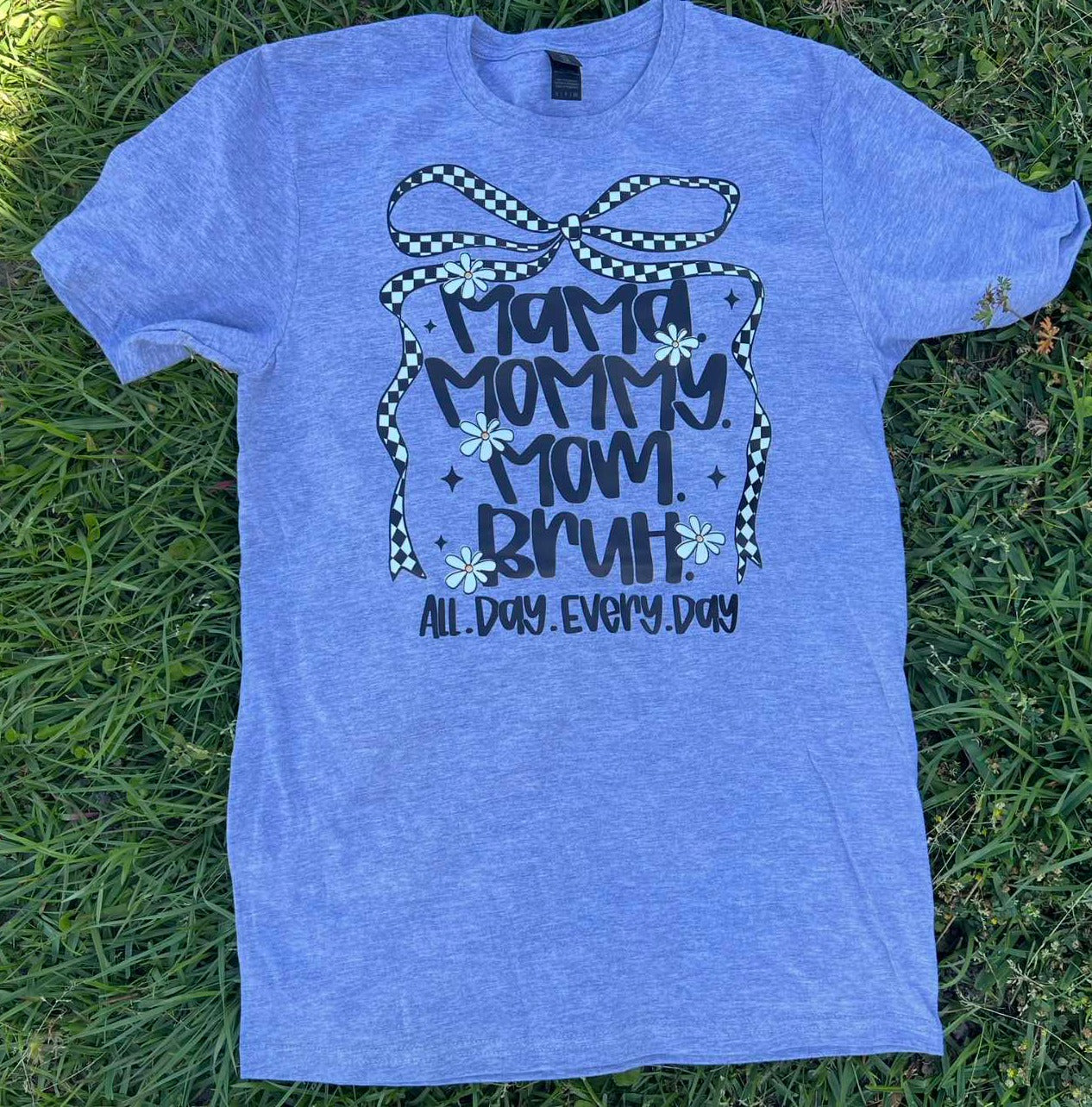 Mama Mommy Mom Bruh tee