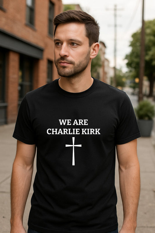we are Charlie Kirk tee