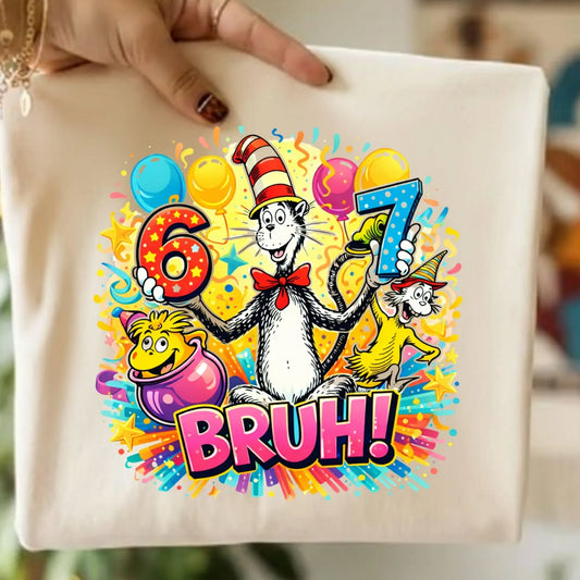 6/7 bruh dr Seuss tee