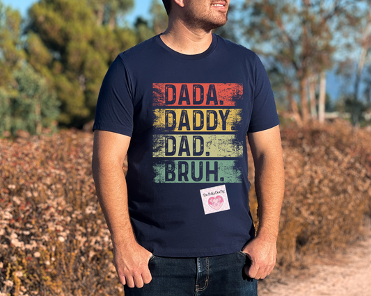 Dada Daddy Dad Bruh Tee