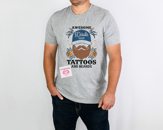 Awesome Dads Have Tattoos and Beards Tee