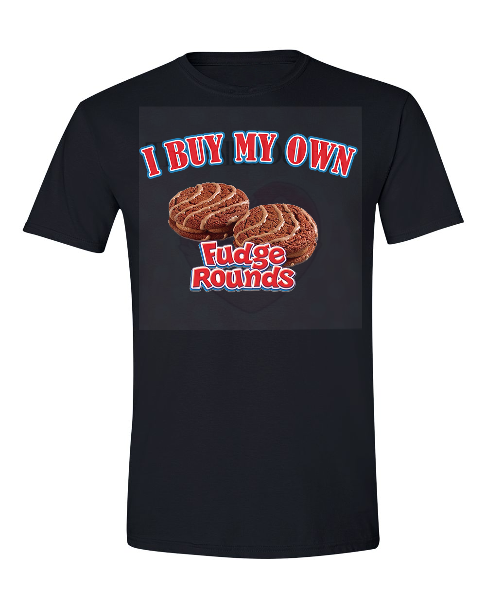 I buy my own fudge rounds tee