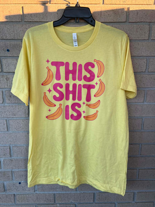 This shit is Bananas tee