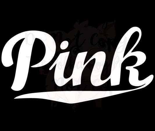Pink word in white letters print only