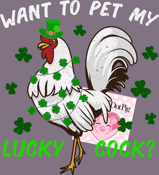 Want To Pet My Lucky Cock transfer only