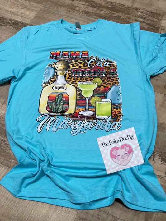 Mamacita Needs a Margarita tee