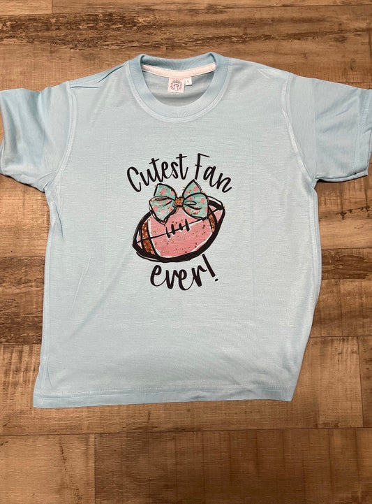 Cutest fan ever tshirt