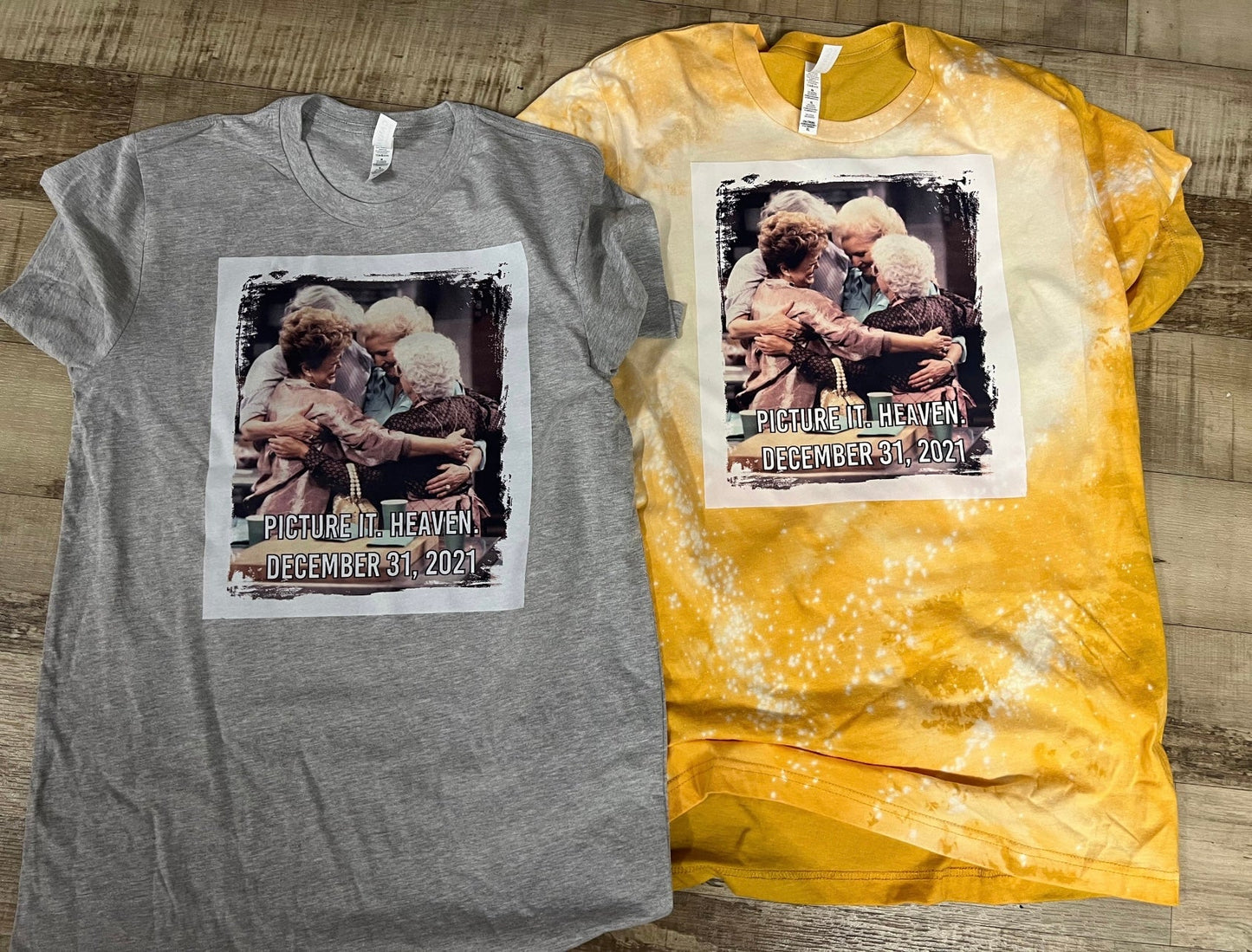 Golden girls picture heaven December 31, 2021 tshirt