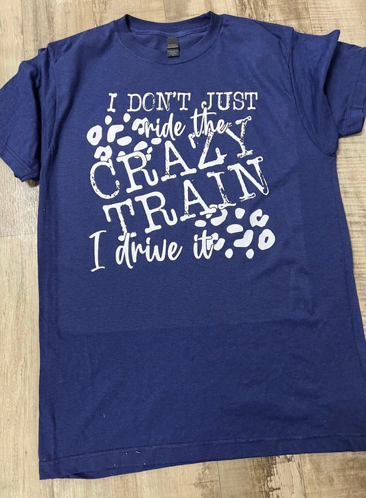 I don’t just ride the crazy train tshirt