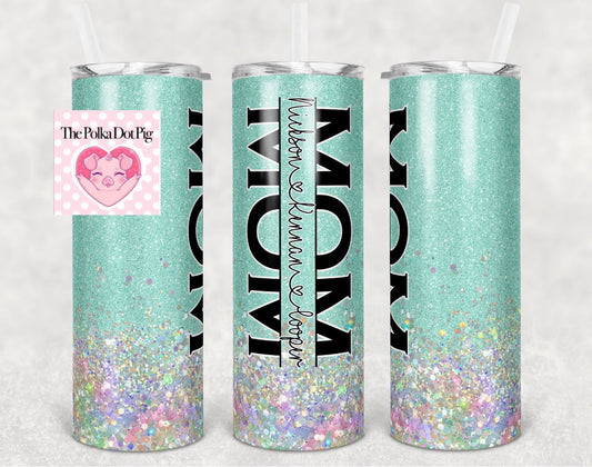 Glitter Mom tumbler with names